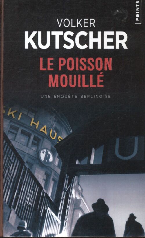 Le poisson mouillé - Volker Kutscher - Livre