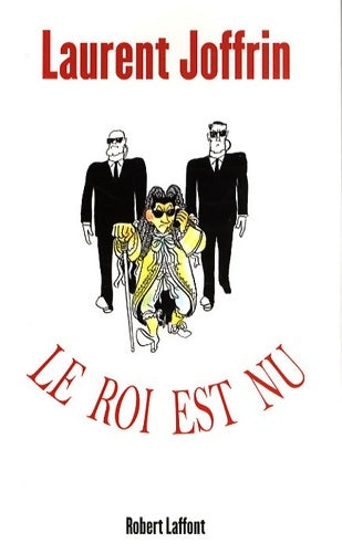 Livrenpoche : Le roi est nu - Laurent Joffrin - Livre