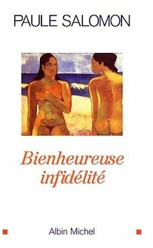 Livrenpoche : Bienheureuse infidélité - Paule Salomon - Livre