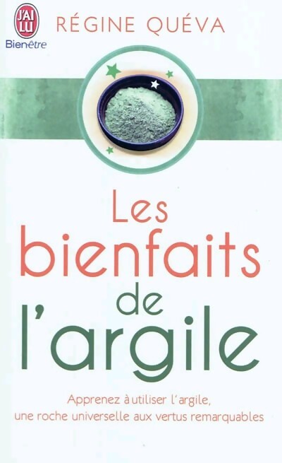Livrenpoche : Les bienfaits de l'argile - Régine Quéva - Livre
