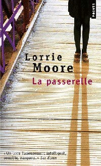 Livrenpoche : La passerelle - Lorrie Moore - Livre