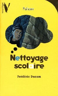 Livrenpoche : Nettoyage scolaire - Frédéric Ducom - Livre