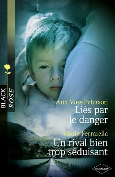 Livrenpoche : Liés par le danger / Un rival bien trop séduisant - Marie Ferrarella, Ann Voss Peterson - Livre