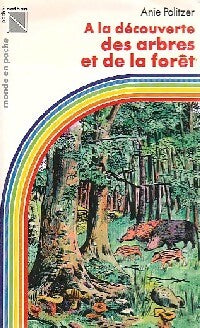 Livrenpoche : A la découverte des arbres et de la forêt - Anie Politzer - Livre