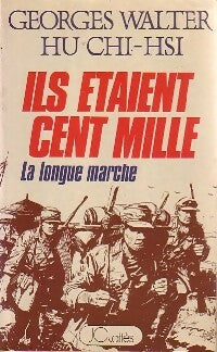 Livrenpoche : Ils étaient cent mille. La longue marche - Georges Walter, Hu Chi-Tsi - Livre