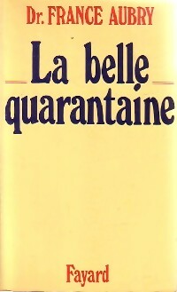 Livrenpoche : La belle quarantaine - France Aubry - Livre