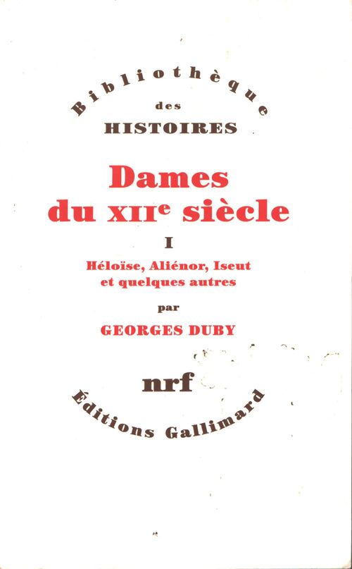 Dames du XIIe siècle Tome I - Georges Duby - Livre