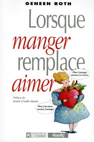 Livrenpoche : Lorsque manger remplace aimer - Geneen Roth - Livre