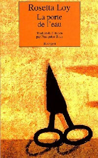 Livrenpoche : La porte de l'eau - Rosetta Loy - Livre