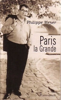 Livrenpoche : Paris la grande - Philippe Meyer - Livre