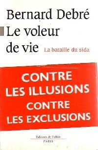 Livrenpoche : Le voleur de vie - Bernard Debré - Livre