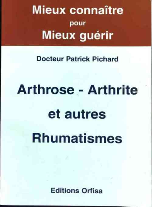 Livrenpoche : Arthrose - Arthrite et autres rhumatismes - Patrick Pichard - Livre