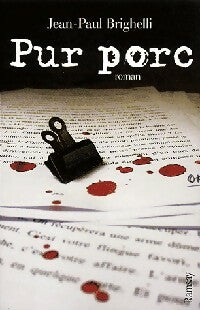 Livrenpoche : Pur porc - Jean-Paul Brighelli - Livre