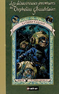 Livrenpoche : Les désastreuses aventures des enfants Baudelaire Tome XI : La grotte Gorgone - Lemony Snicket - Livre