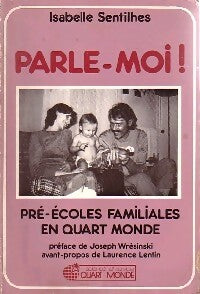 Parle-moi... J'ai des choses à te dire - Isabelle Sentilhes - Livre