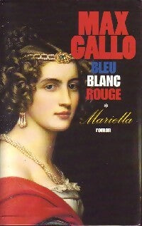 Livrenpoche : Bleu, Blanc, Rouge Tome I : Mariella - Max Gallo - Livre