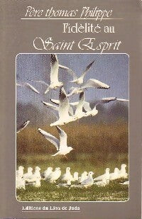 Livrenpoche : Fidélité au Saint Esprit - Père Thomas Philippe - Livre