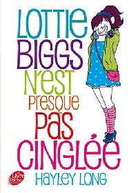 Livrenpoche : Lottie Biggs n'est presque pas cinglée - Hayley Long - Livre