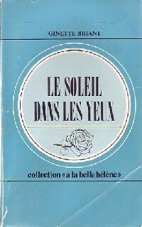 Livrenpoche : Le soleil dans les yeux - Ginette Briant - Livre