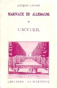 Livrenpoche : Marivaux en Allemagne Tome I : L'accueil - Jacques Lacant - Livre