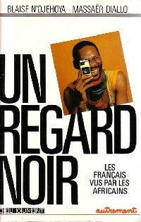 Livrenpoche : Un regard noir - Massaër Diallo, Blaise N'djehoya - Livre