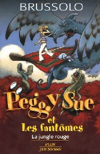 Livrenpoche : Peggy Sue et Les fantômes Tome VIII : La jungle rouge - Serge Brussolo - Livre