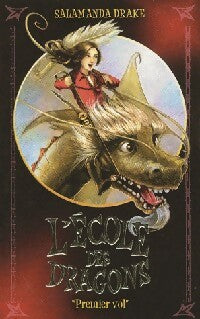 Livrenpoche : L'école des dragons Tome I : Premier Vol - Salamandra Drake - Livre