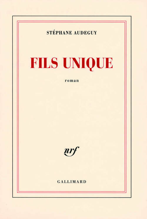 Livrenpoche : Fils unique - Stéphane Audeguy - Livre