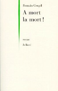 Livrenpoche : A mort la mort ! - Romain Goupil - Livre