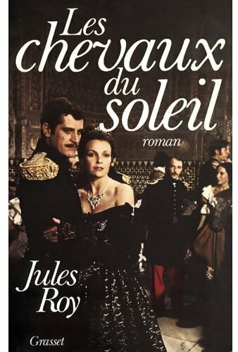 Livrenpoche : Les chevaux du soleil - Jules Roy - Livre