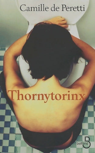 Livrenpoche : Thornytorinx - Camille De Peretti - Livre