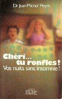 Livrenpoche : Chéri... Tu ronfles ! - Jean-Michel Pieyre - Livre