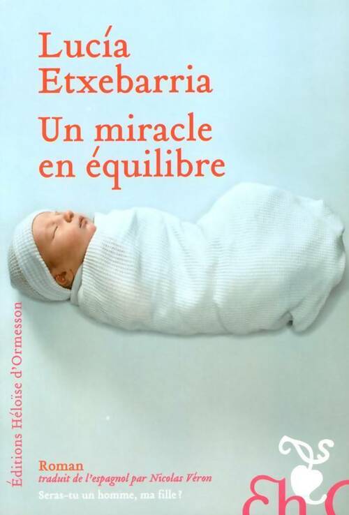 Livrenpoche : Un miracle en équilibre - Lucìa Etxebarrìa - Livre