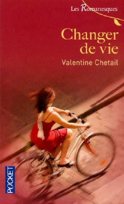 Livrenpoche : Changer de vie - Valentine Chetail - Livre