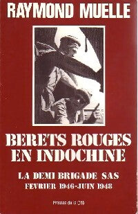 Bérets rouges en Indochine - Raymond Muelle - Livre