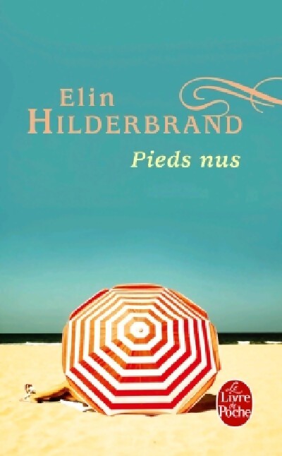 Livrenpoche : Pieds nus - Elin Hilderbrand - Livre