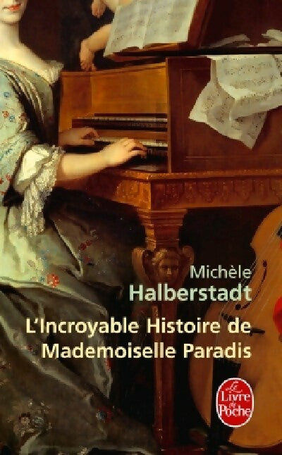Livrenpoche : L'incroyable histoire de mademoiselle Paradis - Michèle Halberstadt - Livre