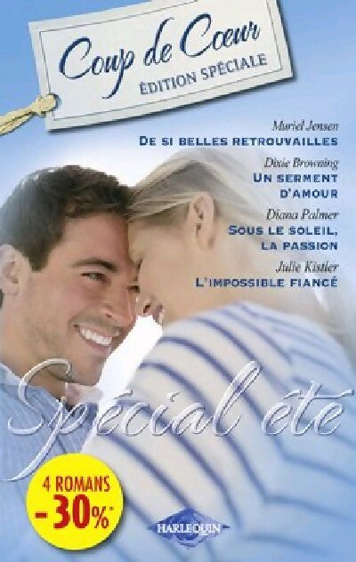 Livrenpoche : De si belles retrouvailles / Un serment d'amour / Sous le soleil, la passion / L'impossible fiancé - Dixie Browning, Diana Palmer, Muriel Jensen, Julie Kistler - Livre