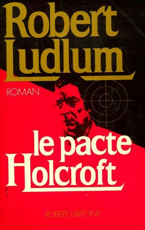 Livrenpoche : Le pacte Holcroft - Robert Ludlum - Livre