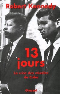 Livrenpoche : 13 Jours. La crise des missiles de Cuba - Robert Kennedy - Livre