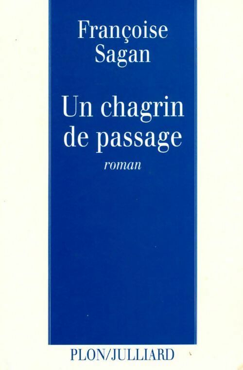 Livrenpoche : Un chagrin de passage - Françoise Sagan - Livre