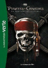 Livrenpoche : Pirates des Caraïbes Tome IV : La fontaine de Jouvence - Walt Disney - Livre