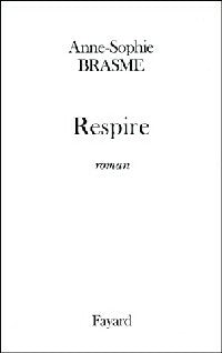 Livrenpoche : Respire - Anne-Sophie Brasme - Livre