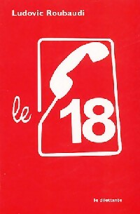 Livrenpoche : Le 18 - Ludovic Roubaudi - Livre
