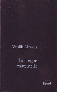 Livrenpoche : La langue maternelle - Vassilis Alexakis - Livre