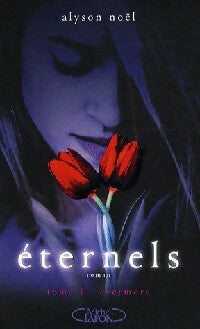 Livrenpoche : Eternels Tome I : Evermore - Alyson Noël - Livre