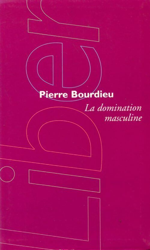 Livrenpoche : La domination masculine - Pierre Bourdieu - Livre