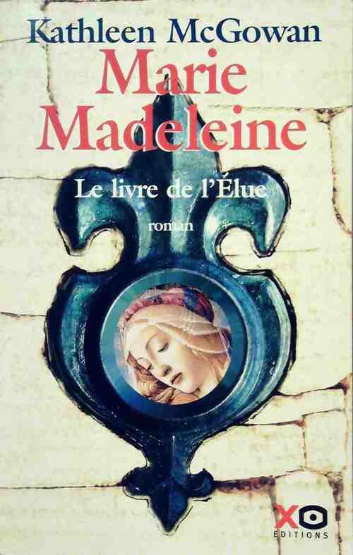 Livrenpoche : Marie Madeleine. Le livre de l'élue - Kathleen McGowan - Livre