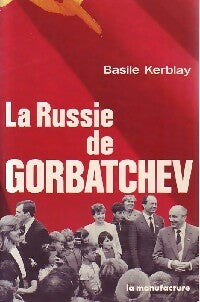 Livrenpoche : La Russie de Gorbatchev - Basile Kerblay - Livre