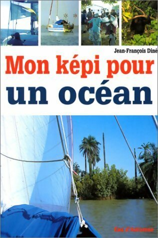 Livrenpoche : Mon képi pour un océan - Jean-François Diné - Livre